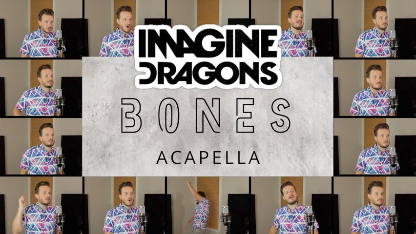 Imagine Dragons - Bones (ACAPELLA)