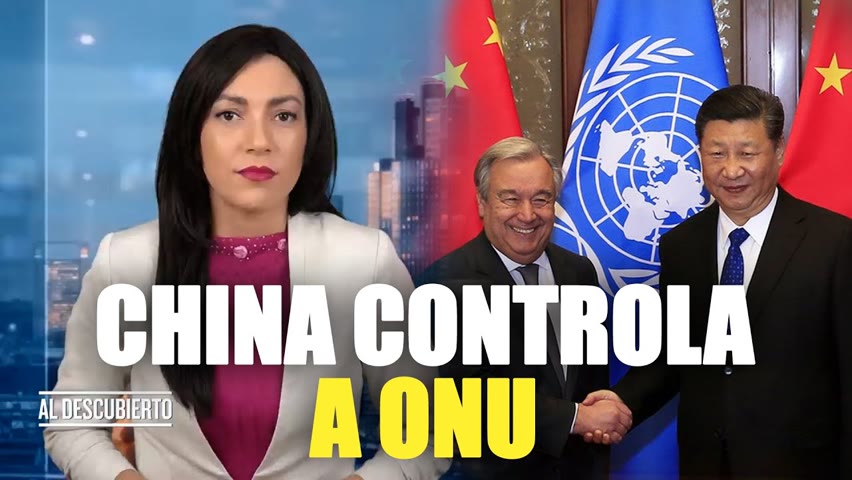 A ONU está sob o controle do regime chinês | Al descubierto