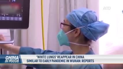 'White Lungs' Reappear in China Similar to Early Pandemic in Wuhan" Reports