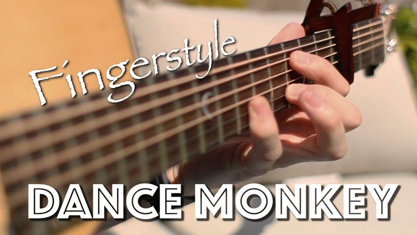 Dance Monkey (Tones and I) - Fingerstyle Guitar Version