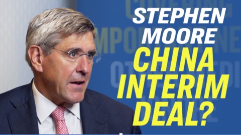 Stephen Moore: How the 2020 Election Impacts US China Trade War [Eagle Council Special] 