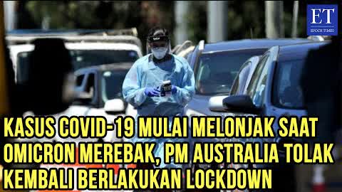 Kasus COVID-19 Mulai Melonjak Saat Omicron Merebak, PM Australia Tolak Kembali Berlakukan Lockdown
