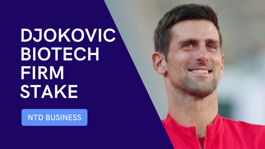 Djokovic Has Stake in COVID-Treatment Firm; China Cuts Lending Rates To Boost Economy | NTD Business