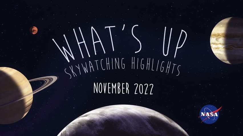 What's Up: November 2022 Skywatching Tips from NASA