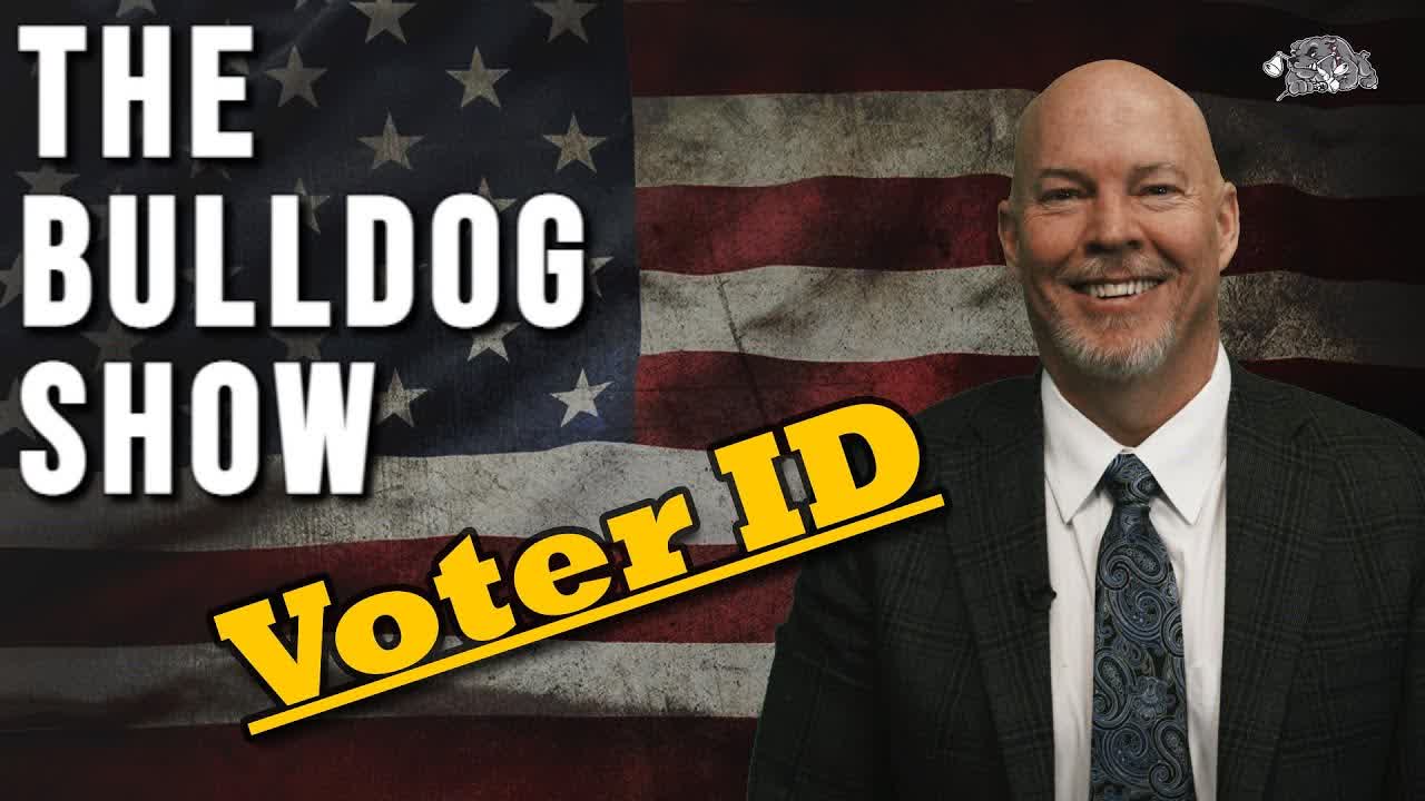 Bulldog's Saturday Rant: Voter ID