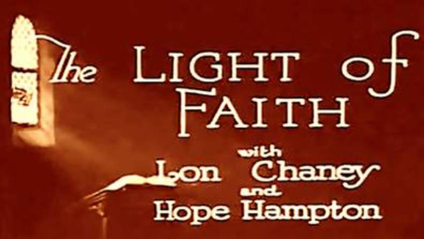 Lon Chaney - LIGHT OF FAITH 1922
