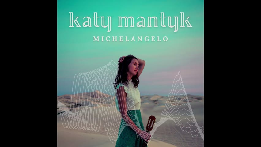 Michelangelo by Katy Mantyk (official audio)