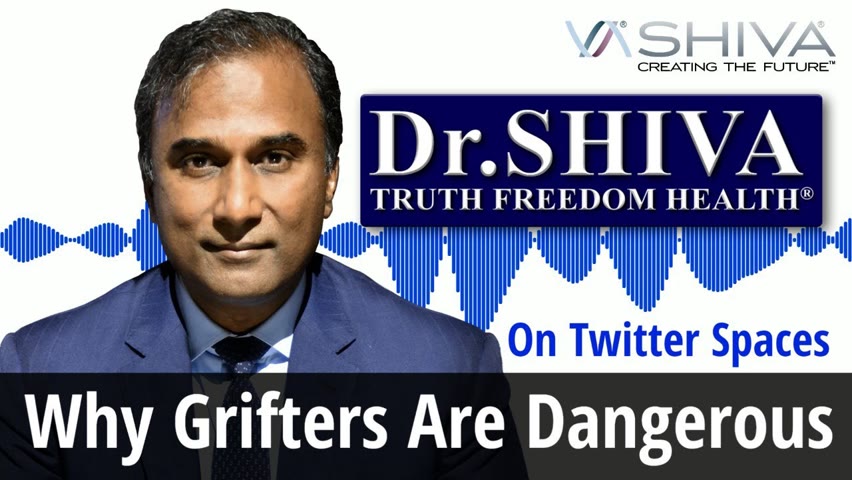 Dr.SHIVA: Why Grifters Are Dangerous - A Twitter Spaces Conversation