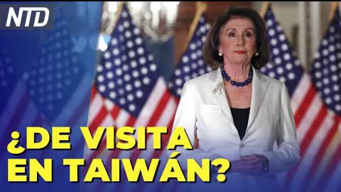 Se espera que Pelosi visite Taiwán; Gobierno de Biden dará tarjetas de identificación a inmigrantes