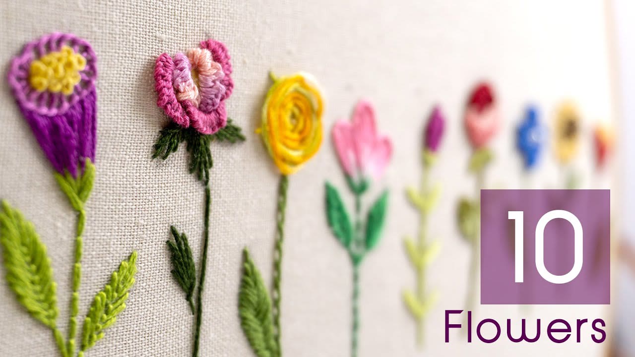 HAND EMBROIDERY FOR BEGINNERS: 10 Types of Flowers