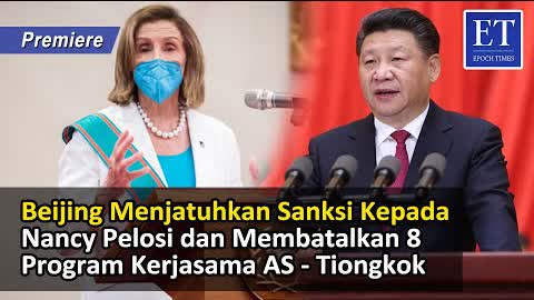 [PREMIERE]* Beijing Jatuhkan Sanksi Kepada Nancy Pelosi dan Batalkan 8 Program Kerjasama AS-Tiongkok