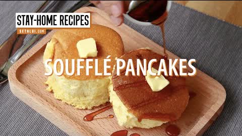 Stay-Home Recipes: Soufflé Pancakes