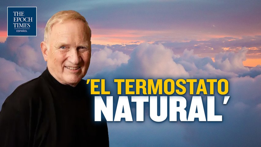 Científico ganador del premio Nobel dice que existe ‘un termostato natural’ de la tierra ignorado