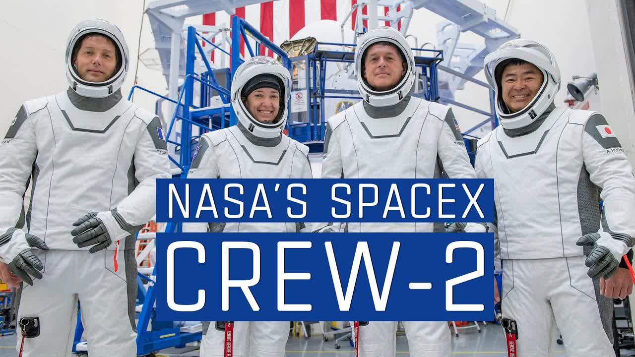 April 22, 2021: Astronauts to Launch on NASA and SpaceX Crew-2 Mission