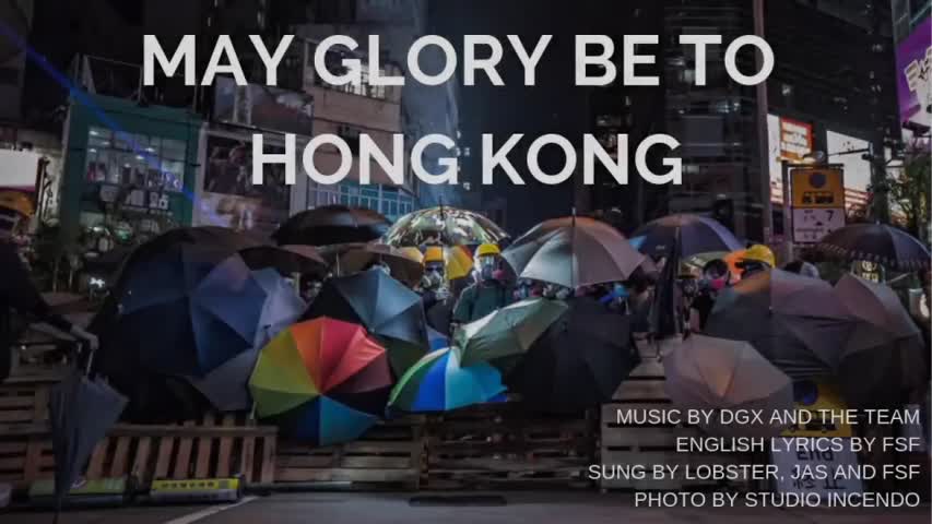 MAY GLORY BE TO HONG KONG