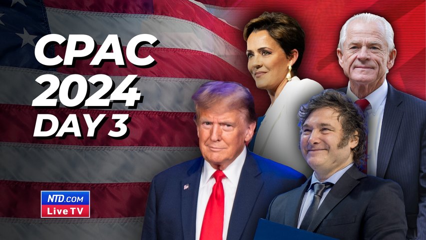 LIVE: CPAC in DC 2024–Day 3 Featuring Donald Trump, Kari Lake, Peter Navarro, Javier Milei, and More