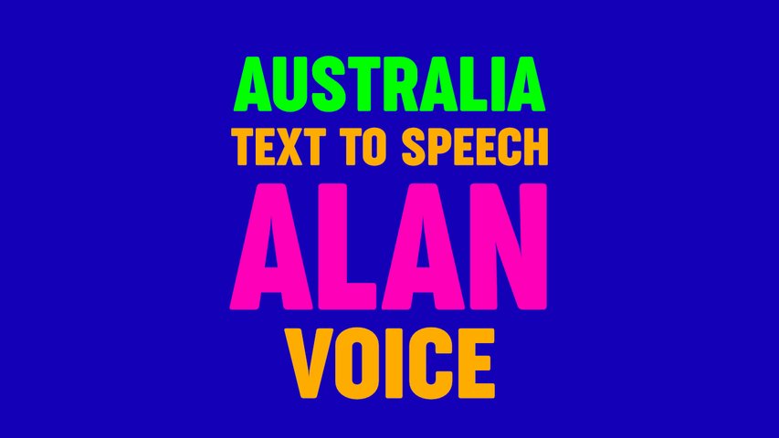 Text to Speech ALAN VOICE, Australia
