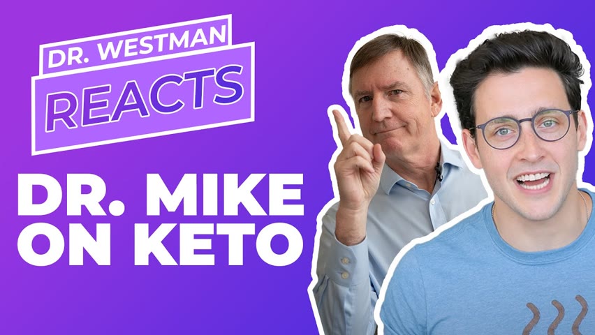 Dr. Westman Reacts: Dr. Mike On Keto