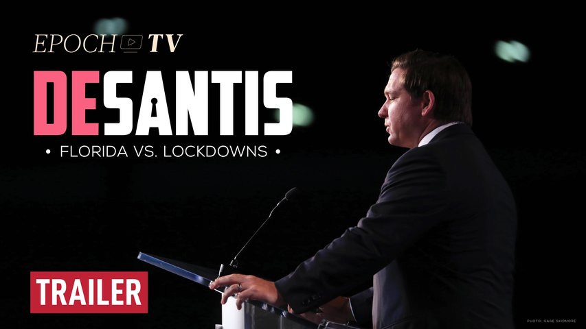 [TRAILER] DeSantis: Florida vs. Lockdowns | An Epoch Times Documentary | May 29 | Only on Epoch TV