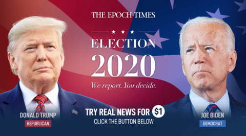 2020 Election We Report, You Decide | The Epoch Times