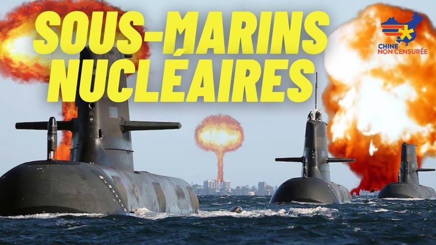[VOSF] Les nouveaux sous-marins nucléaires australiens ciblent la Chine