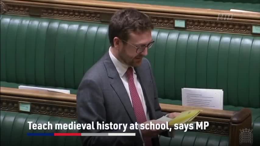 Teach Medieval History at School, Says UK Lawmaker