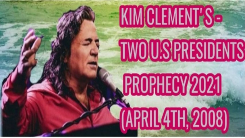 “Prophecy God revealed to  Kim Clement on April 4th, 2008-Two-President