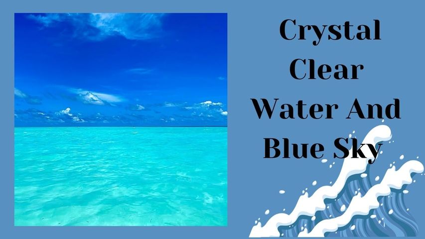 Crystal Clear Water And Blue Sky