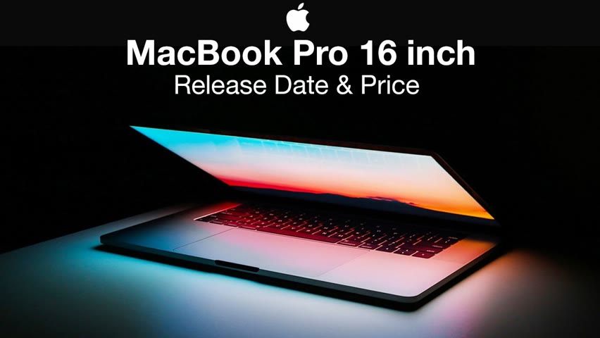 Apple MacBook Pro 16 inch Release Date and Price – Starting Price…
