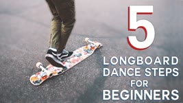 5 EASY LONGBOARD DANCE STEPS FOR BEGINNERS
