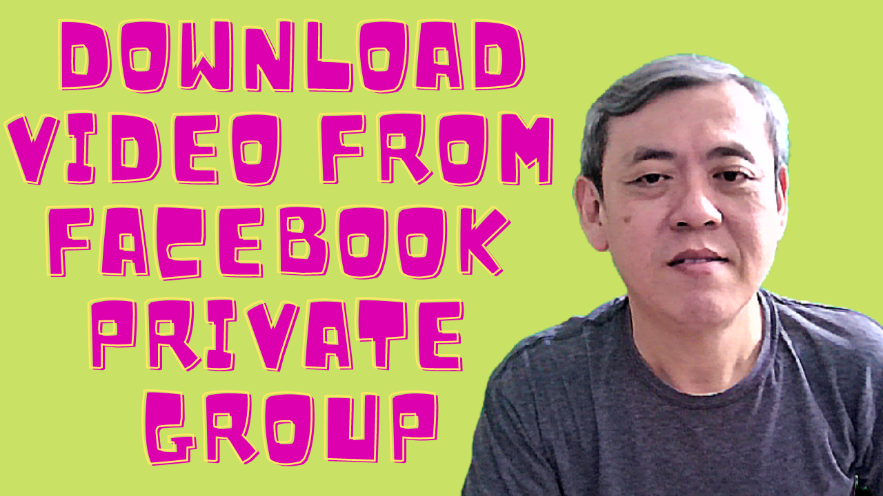 How to download video from FB private group