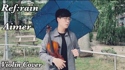 バイオリンで Aimer【Ref:rain】x『 恋は雨上がりのように 』⎟ 小提琴 Violin Cover by BOY