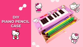 DIY Piano Pencil Case | Hello Kitty Pencil Box | Cardboard Crafts