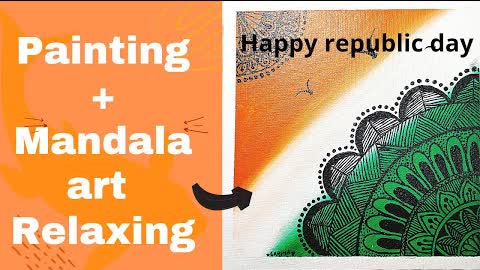 Happy Republic day to my yt family || republic day painting+mandala art || relaxing video