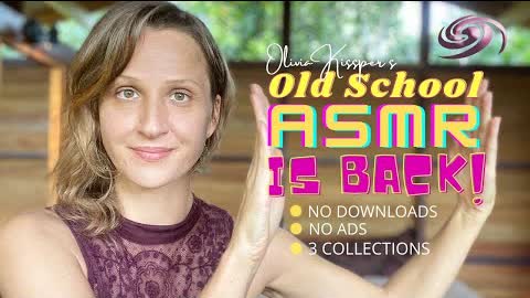 Olivia Kissper ASMR Secret Videos Available! No Ads, Watch Continuously Hours of Nostalgic Tingles