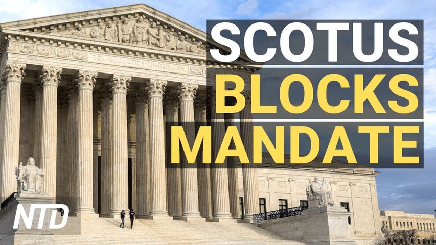 Supreme Court Rules on Vaccine Mandates; Study Shows Omicron Less Severe Than Delta | NTD