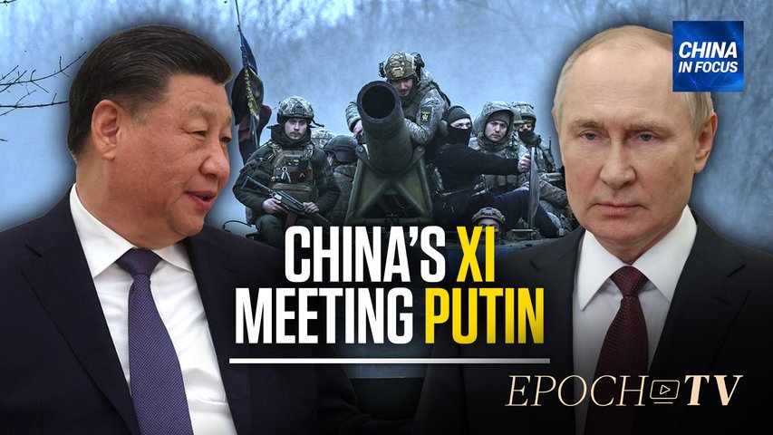 [Trailer] What Xi's 3-Day Moscow Visit Means: Analysts | China In Focus