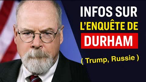 L'enquête sur Trump et la Russie de Durham avance ; des inculpations possibles