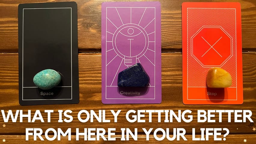 What Is Only Getting Better From Here In Your Life? ✨🥺🤩✨ | Pick a Card