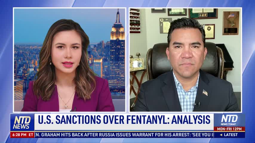 Victor Avila on US Sanctioning Entities in China and Mexico Over Fentanyl