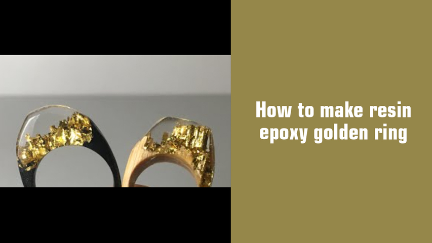 How to make resin epoxy golden ring