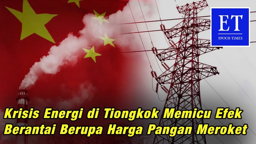 Krisis Energi di Tiongkok Memicu Efek Berantai Berupa Harga Pangan Meroket