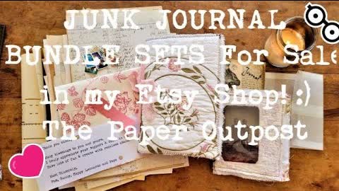 JUNK JOURNAL BUNDLE SET " PRETTY & PRECIOUS!" For Sale in my Etsy Shop! The Paper Outpost! :)