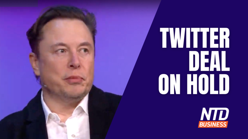 Elon Musk: Deal to Buy Twitter on Hold; Democrats Look to Cap the Price of Gas | NTD Business