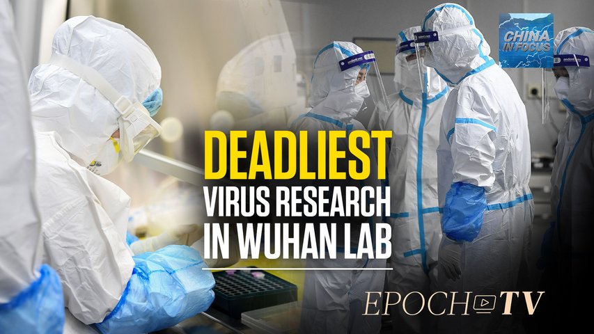 [Trailer] Scientist: Wuhan Lab Researched Lethal Nipah Virus