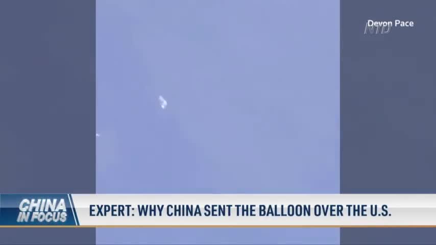 Expert: Why China Sent the Balloon Over the US
