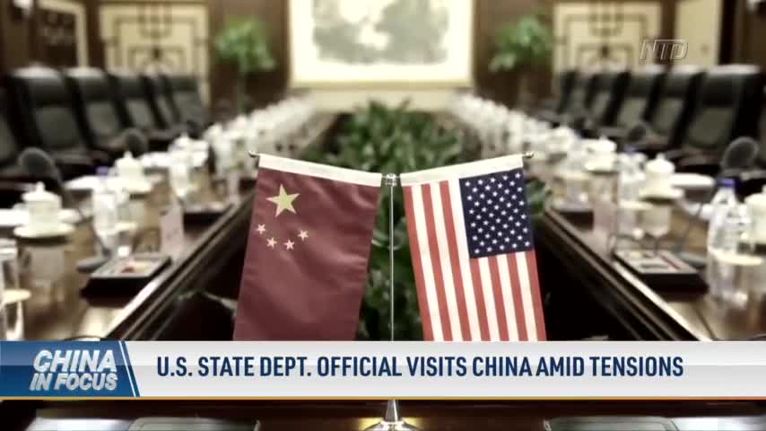 US State Dept. Official Visits China Amid Tensions