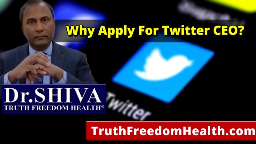 Dr.SHIVA: Why Apply for Twitter CEO?
