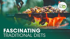 A Fascinating Look into Traditional Diets