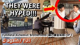 I played FULLMETAL ALCHEMIST: BROTHERHOOD OP on piano in public